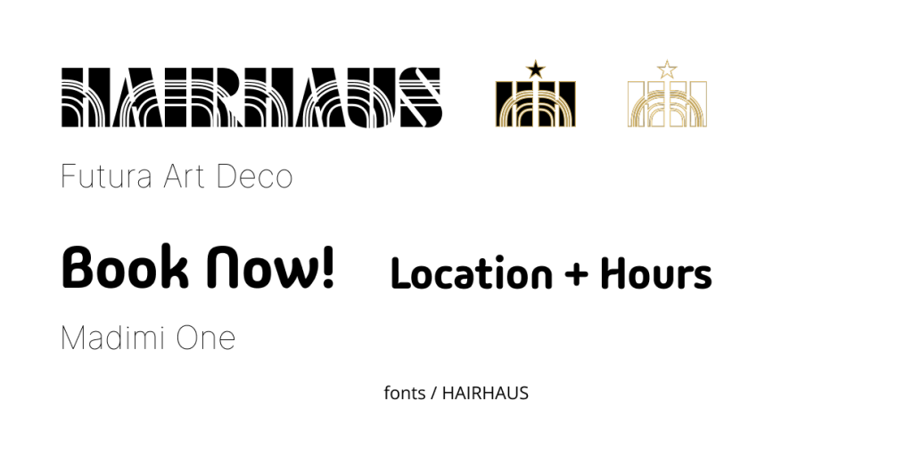 examples of fonts Futura Art Deco and Madimi One chosen for branding Hairhaus